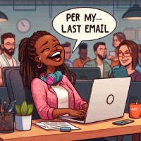 Per My Last Email