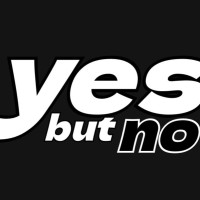 Yes But No