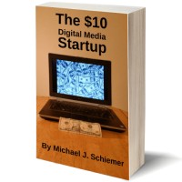 The Ten Dollar Digital Media Startup