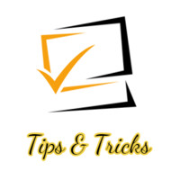 Tips And Tricks
