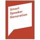 Smart Speaker Generation