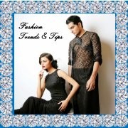 Fashion Trends and Tips