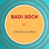 Badi Soch By Dheeraj Kumar