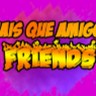 MAIS QUE