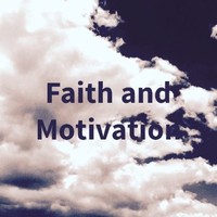 Faith. Motivation