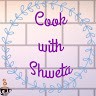 Cook with Shweta