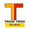 trick tech rk news